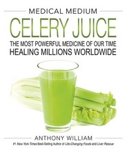 Medical Medium Celery Juice: The Mo..., Anthony William picture