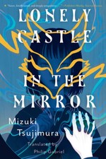 Lonely Castle in the Mirror - Paperback By Tsujimura, Mizuki - GOOD picture