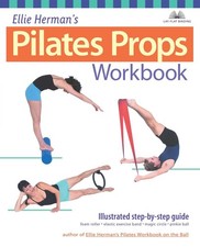 Ellie Herman's Pilates Props Workbook: Illustrated Step-by-Step Guide (Dirty... picture