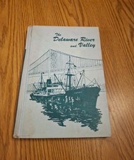 The Delaware River and Valley 1960 Vintage Hardcover Histotic Book Pennsylvania picture