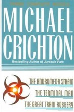 Three Complete Novels: The Andromeda Strain, The Terminal Man, and The Gr - GOOD picture