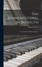 Porges Heinrich Das Bühnenfestspiel in Bayreuth (Hardback) (UK IMPORT) picture