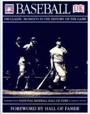Baseball: 100 Classic Moments in the History of the Game - Hardcover - GOOD picture