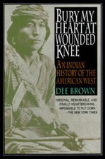 Bury My Heart at Wounded Knee: An Indian History of the A - VERY GOOD picture