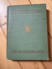 1905 1st Ed., Our Native Orchids, William Hamilton Gibson, Illustrated picture