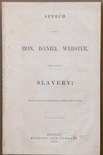 1850   Daniel Webster, On The Subject Of Slavery. 