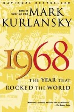 1968: The Year That Rocked the World - Paperback By Kurlansky, Mark - GOOD picture