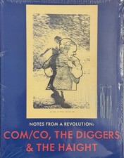 NOTES FROM A REVOLUTION: COM/CO, THE DIGGERS & THE HAIGHT, 2014; New/Rare/1st Ed picture