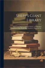 Shepp's Giant Library: Eight Great Books in a Single Volume, an Unrivalled Compi picture