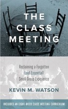 The Class Meeting Paperback Kevin Watson picture