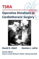 TSRA Operative Dictations in Cardiothoracic Surgery by David D. Odell picture