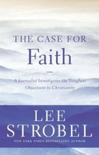 The Case for Faith: A Journalist Investigates the Toughest Objections to  - GOOD picture