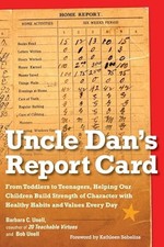 Uncle Dan's Report Card: From Toddlers to Teenagers, Helping Our Children Bu... picture