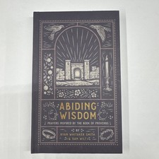 Abiding Wisdom Ryan Whitaker Smith Dan Wilt Hardcover Devotional Like New Book picture