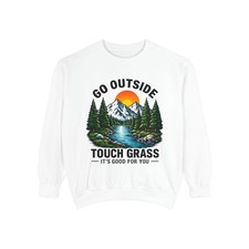 Go Outside Touch Grass Sweatshirt, Funny Hiking Crewneck, Nature Lover Gift picture