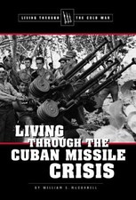 Living Through the Cold War - Living Through the Cuban Missile Crisis - libr... picture