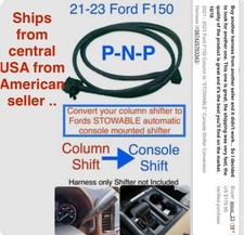 2021 - 2023 Ford F150 Column to “STOWABLE” Console Shifter Conversion Harness picture