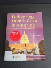 Delivering Health Care in America 8th Edition Shi Singh 9781284224610 Textbook picture