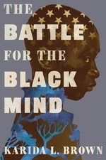The Battle for the Black Mind by Karida L Brown: New picture