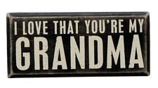 Primitives by Kathy Box Sign ~ I Love That You're My Grandma ~ Grandmother Sign picture