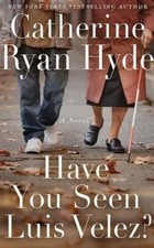 Have You Seen Luis Velez? - Paperback By Hyde, Catherine Ryan - VERY GOOD picture