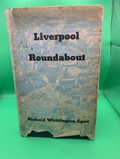 Liverpool Roundabout By Richard Whittington-Egan Vintage 1976 Hardback Book picture