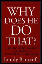 Why Does He Do That?: Inside the Minds of Angry and Controlling Men picture