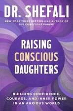 Raising Conscious Daughters : Building Confidence, Courage, and Inner Power... picture