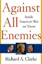 Against All Enemies: Inside America's War on Terror - Hardcover - GOOD picture