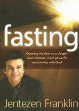 Fasting: Opening the door to a deeper, more intimate, more powerful  - VERY GOOD picture