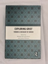     Exploring Grief Towards a Sociology of Sorrow Routledge Hardcover picture