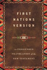 First Nations Version: An Indigenous Translation of the New Testament - GOOD picture