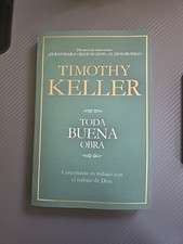 Toda Buena Obra : Conectando Tu Trabajo con el de Dios by Timothy Keller picture