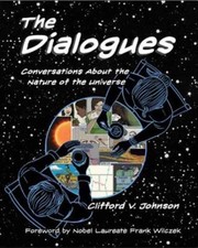 The Dialogues : Conversations about the Nature of the Universe Ha picture