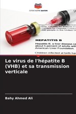 Le virus de l'hpatite B (VHB) et sa transmission verticale by Bahy Ahmed Ali (Fr picture