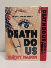 💍💀Signed 1st Ed Death Do Us Ruthy Mason Goldsboro Fresh Ink 500 picture