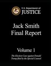 Jack Smith Final Report: Volume 1: The Election Case (jan 6 evidence) picture