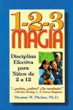 1-2-3 Magia: Disciplina Efectiva para NiÃ±os de 2 a 12 (Spanish Edition) - GOOD picture
