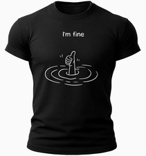 I’m Fine Funny T-Shirt | Sarcastic Humor Shirt | Minimalist Graphic Tee | Dark picture