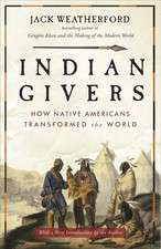 Indian Givers: How Native Americans Transformed the World picture