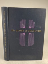 The Glory Of Golgotha Lenten Sermons 1945 Dr. George Stoeckhardt Burhop HC picture