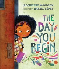 The Day You Begin - Hardcover By Woodson, Jacqueline - GOOD picture