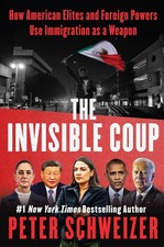 The Invisible Coup : How American Elites and Foreign Powers Use I picture