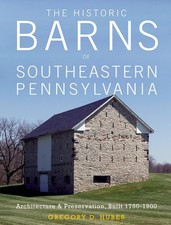The Historic Barns of Southeastern Pennsylvania: Architecture & Preservation, Bu picture