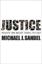 Justice: What's the Right Thing to Do? - Hardcover By Sandel, Michael J. - GOOD picture