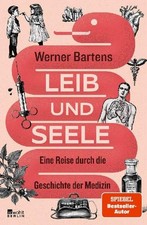 Werner Bartens Leib und Seele: Eine Reise durch die Geschichte der Medizin picture