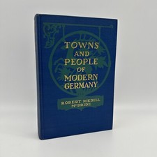 Towns and People of Modern Germany Book Robert Medill McBride 1927 1st First Ed. picture