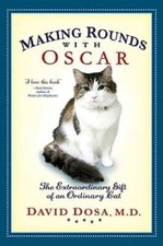 Making Rounds with Oscar: The Extraordinary Gift of an Ordinary Cat - VERY GOOD picture