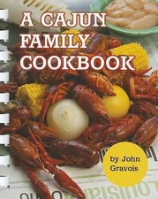 A Cajun Family Cookbook by John Gravois picture