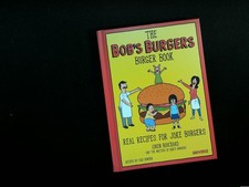 The Bobs Burgers Burger Book Real Recipes Joke Burgers Cookbook 2016 VG picture